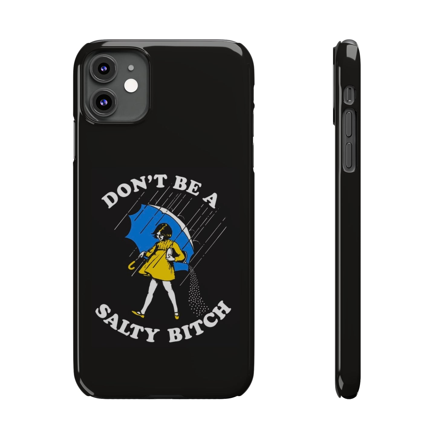 Salty Bitch Slim iPhone Case gift for man or woman Funny, sarcastic humorous