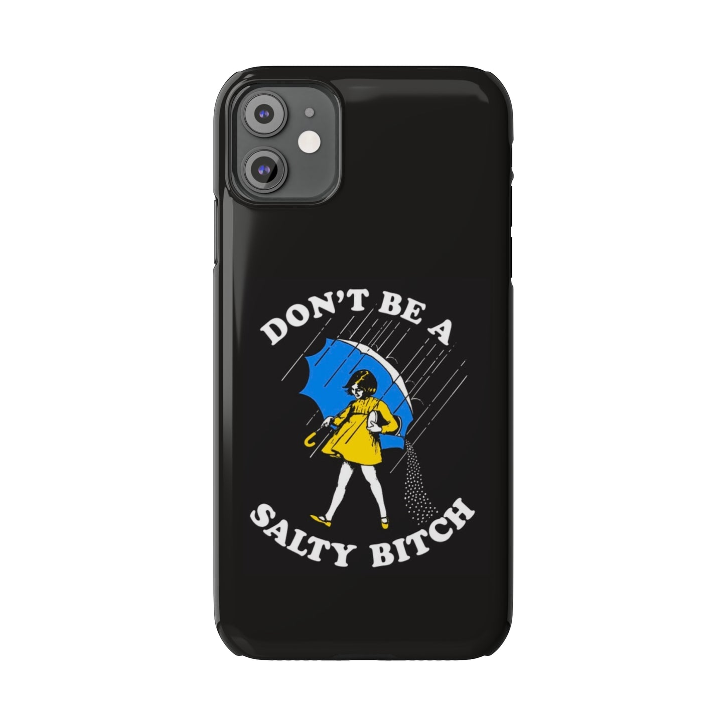 Salty Bitch Slim iPhone Case gift for man or woman Funny, sarcastic humorous