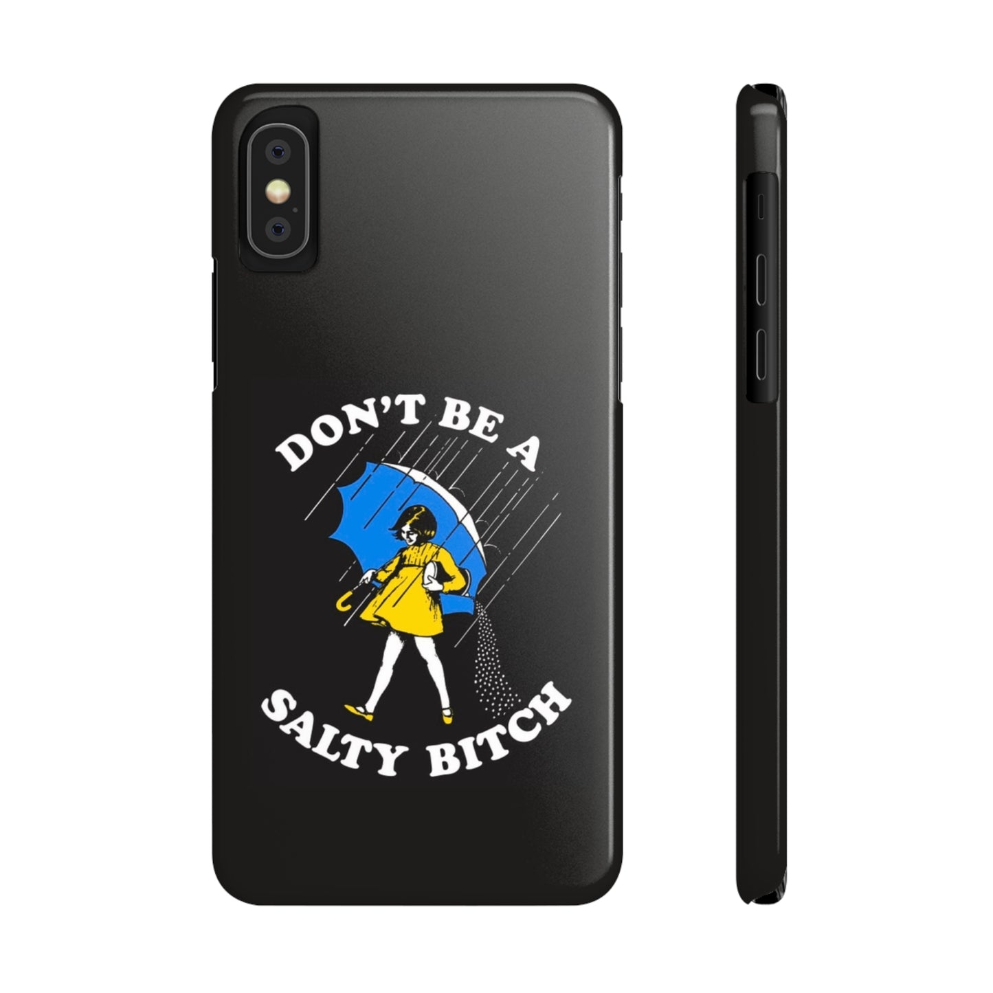 Salty Bitch Slim iPhone Case gift for man or woman Funny, sarcastic humorous