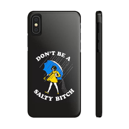 Salty Bitch Slim iPhone Case gift for man or woman Funny, sarcastic humorous