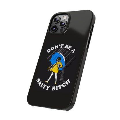 Salty Bitch Slim iPhone Case gift for man or woman Funny, sarcastic humorous