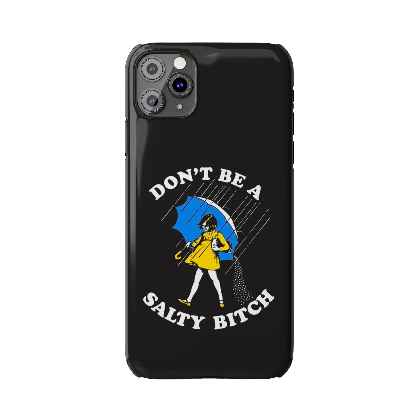 Salty Bitch Slim iPhone Case gift for man or woman Funny, sarcastic humorous