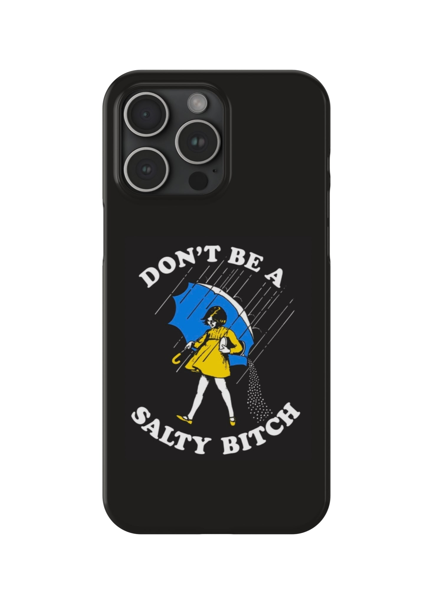 Salty Bitch Slim iPhone Case gift for man or woman Funny, sarcastic humorous