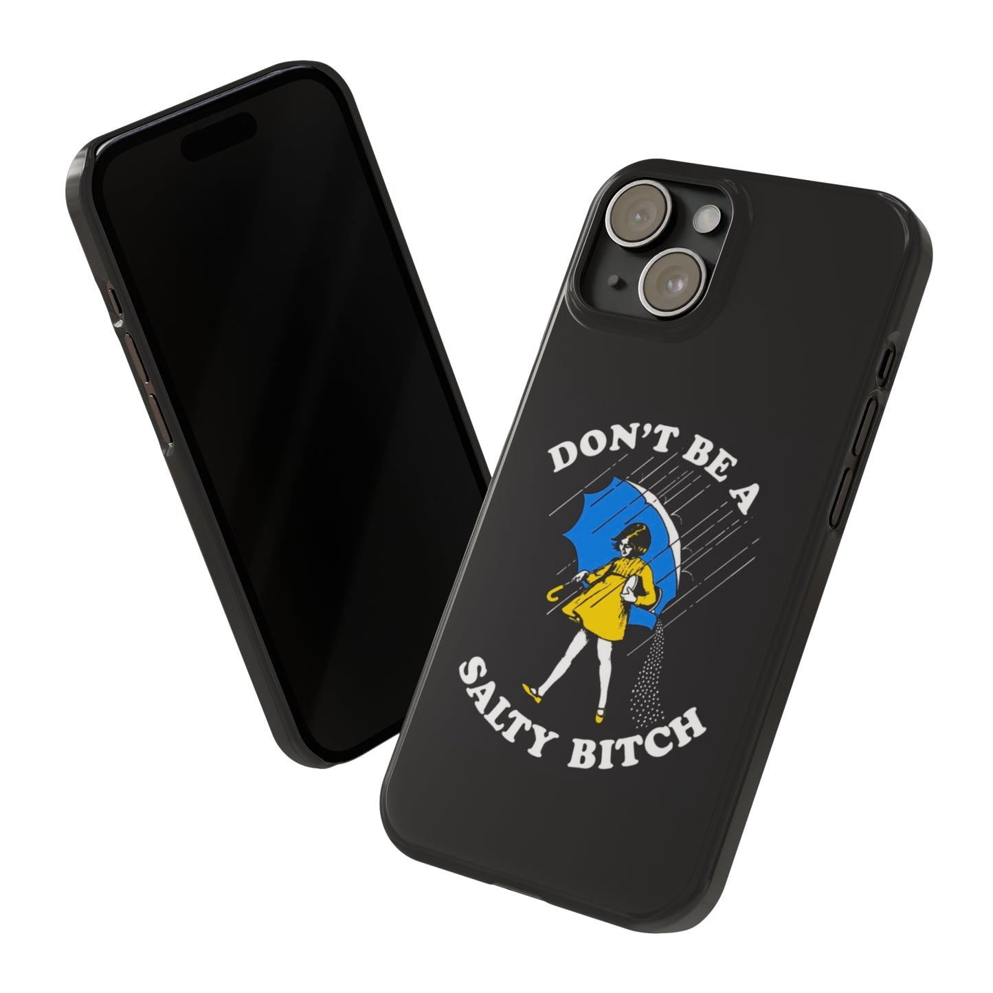 Salty Bitch Slim iPhone Case gift for man or woman Funny, sarcastic humorous