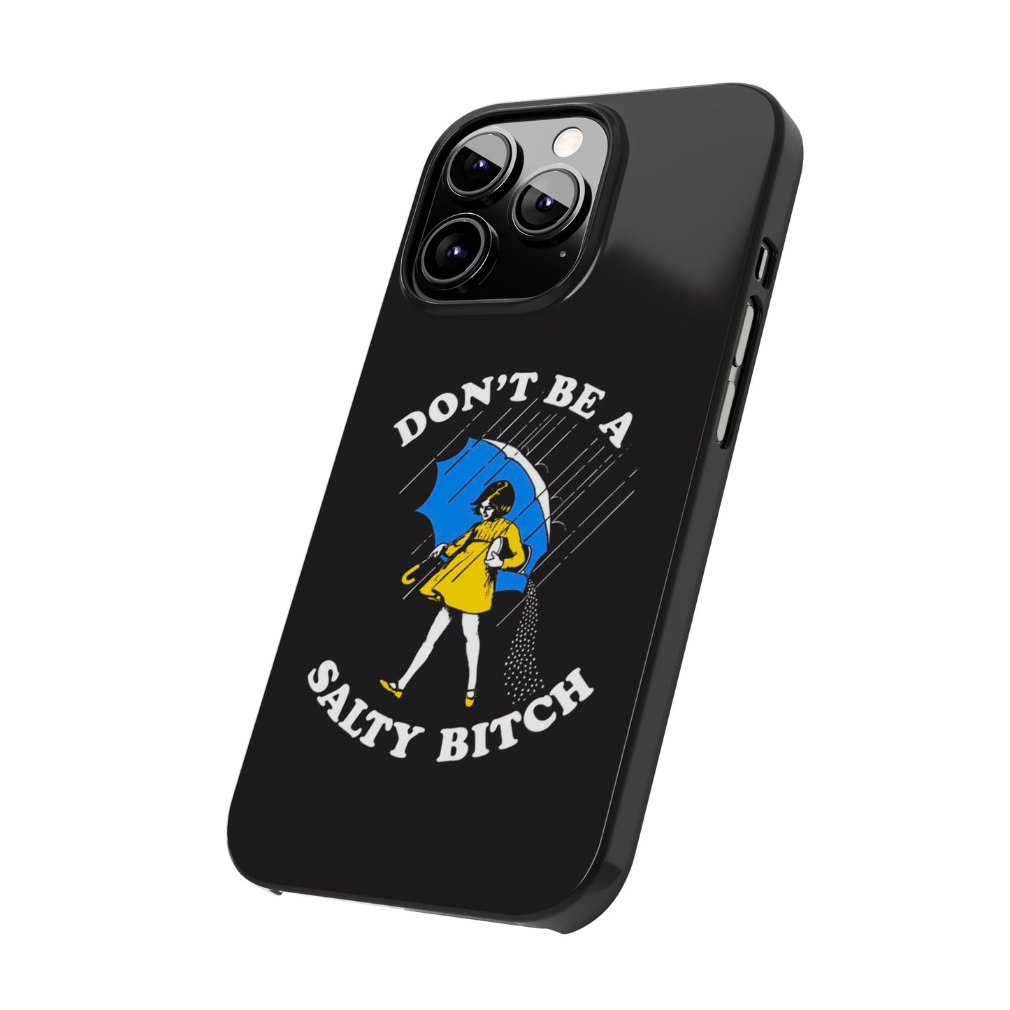 Salty Bitch Slim iPhone Case gift for man or woman Funny, sarcastic humorous