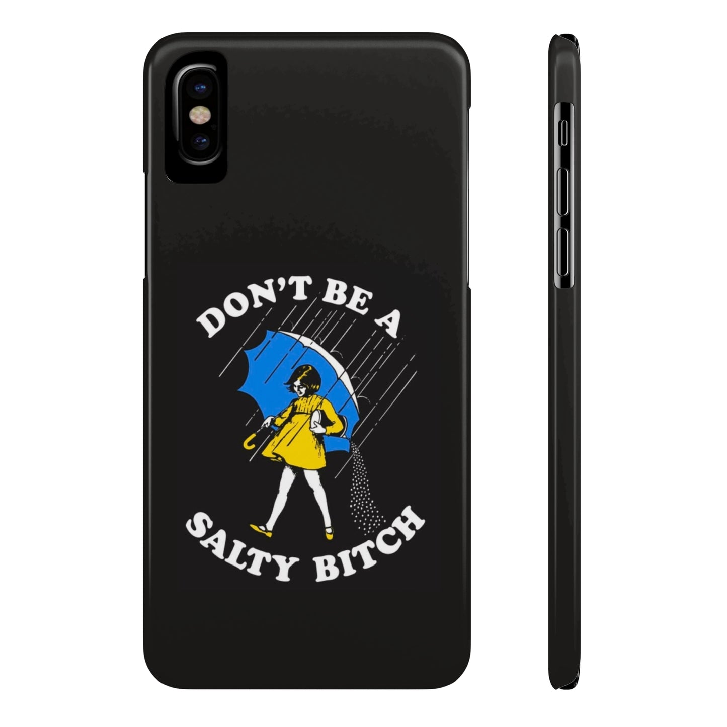 Salty Bitch Slim iPhone Case gift for man or woman Funny, sarcastic humorous