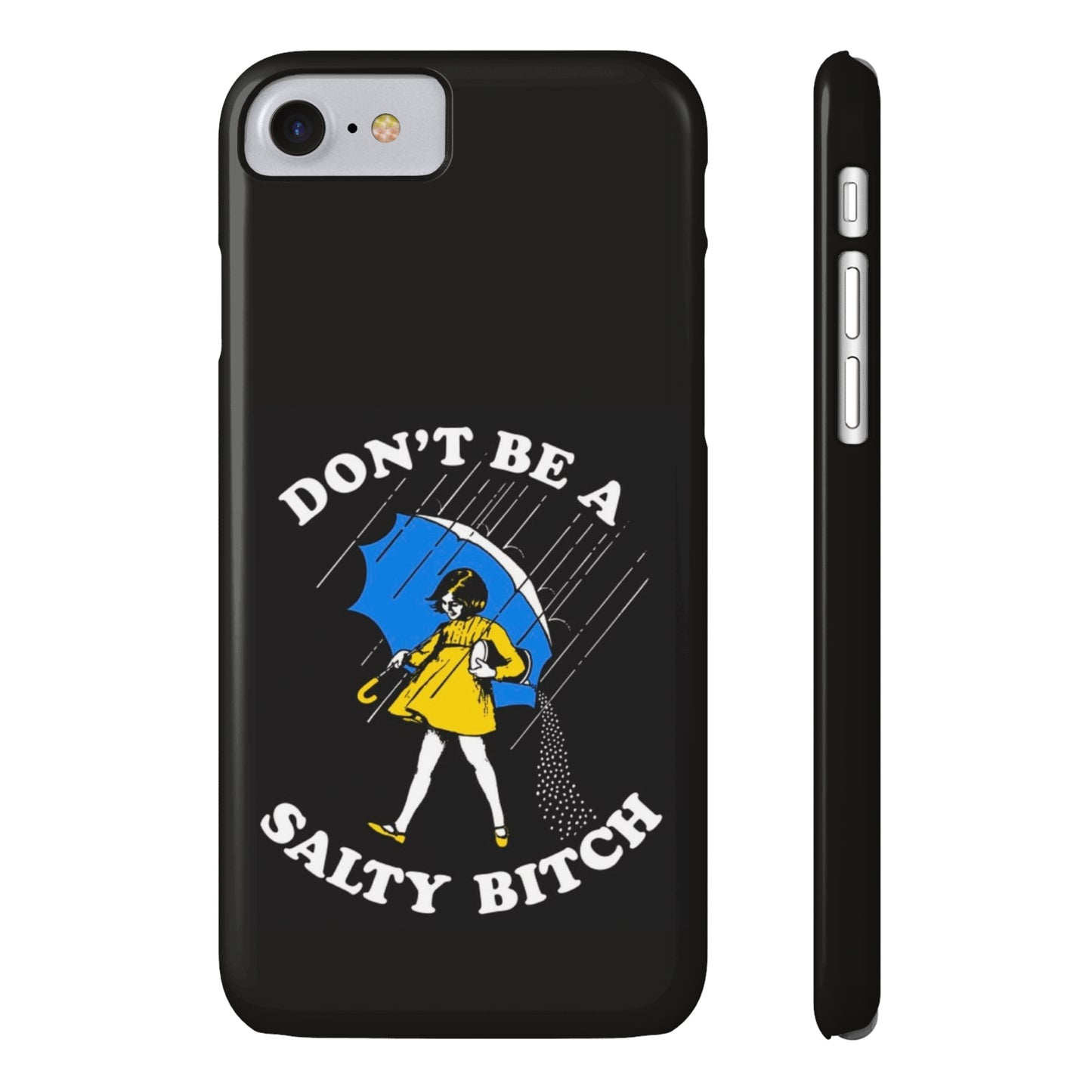 Salty Bitch Slim iPhone Case gift for man or woman Funny, sarcastic humorous