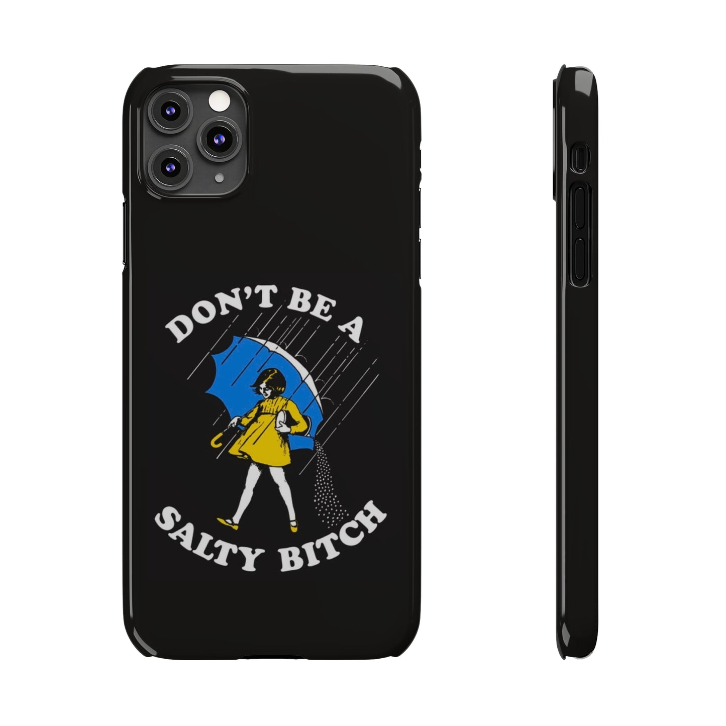 Salty Bitch Slim iPhone Case gift for man or woman Funny, sarcastic humorous